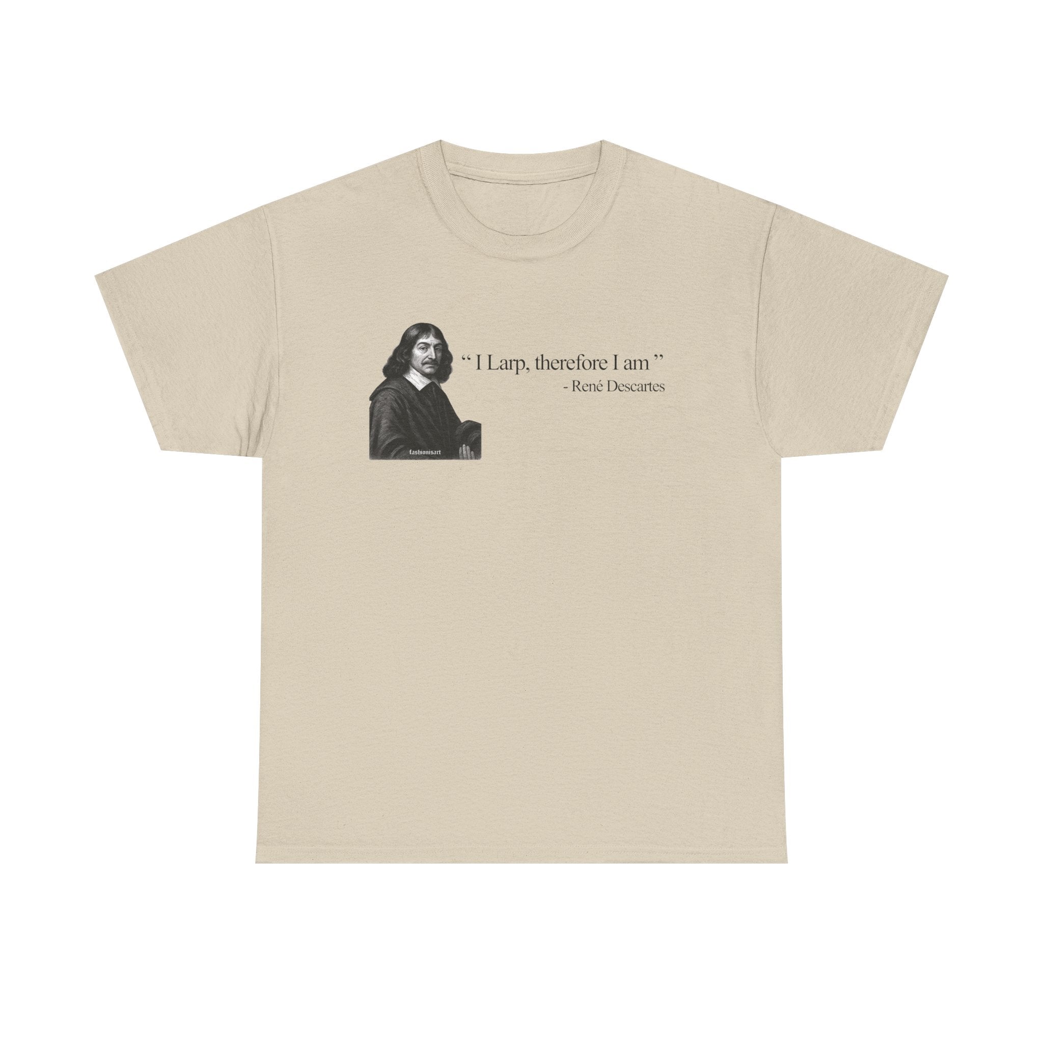 "I Larp, Therefore I am" QUOTE TEE